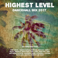 Highest Level Dancehall Mix 2017 by Draiwa RootBlock
