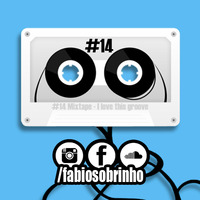 #14 Love This Groove Sessions by Fabio Sobrinho