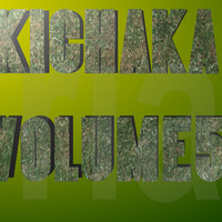 KICHAKA VOLUME 5 DANCING MOOD CUZKUSH ENTERTAINER FT MC WAKAIRU by Cuzkush Entertainer