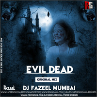 Evil Dead (Original  Mix) DJ Fazeel Mumbai by RemixGana.Com