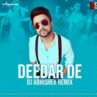 Deedar De (Remix) - DJ Abhishek by RemixGana.Com