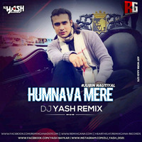 Humnava Mere - (Jubin Nautiyal) - Dj Yash Remix by RemixGana.Com