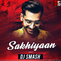 Sakhiyaan (Desi Clean Mix) - DJ SMASH by RemixGana.Com