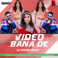 Video Bana De (Remix) Dj Spidey India by RemixGana.Com