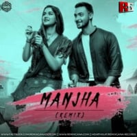 Manjha (Remix) DJ Mitra Mumbai by RemixGana.Com
