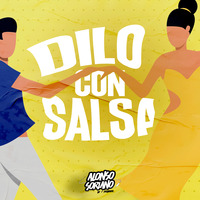 Dilo Con Salsa by DJ Alonso Soriano