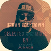 Urban Lockdown Mixed by Jocxen by Jocxen Marumo