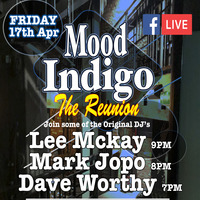 Lee Mckay - Mood Indigo Reunion mix April 2020 (Fb Live) by daveworthy
