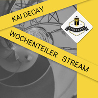 Wochenteiler Stream mit KAI DECAY 06-05-2020 by Streetart Cafe/Bar Sessions