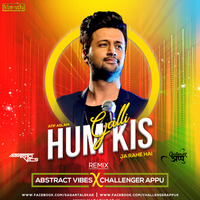 Hum Kis Gali Ja Rahe He - Remix Abstract Vibes X Challenger Appu by Challenger appu