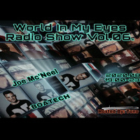 World In My Eyes Radio Show Vol. 06.  - Joe Mc'Neel - by World In My Eyes Radio Show
