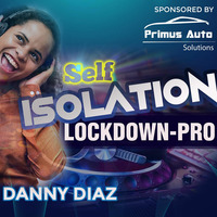 Self Isolation Party ( May 2020 ) by DjDannyDiaz