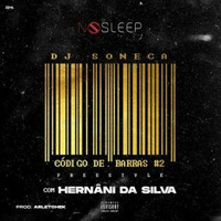 DJ Soneca Feat. Hernâni Da Silva – Còdigo de Barras Freestyle 2 by MOSICANMP3