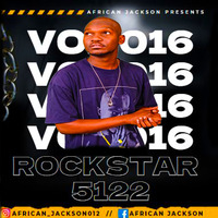 Rockstar 5122 VOL 016 AMAPIANO MIX BY AFRICAN JACKSON by African Jackson
