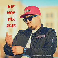 Hip Hop Mix 2020 (DJ KR8DIGGER) by Kr8digger
