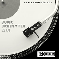Funk Freestyle Mix by Kr8digger