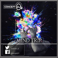 Concept - Mind Trip 007 (09.10.2020) by Concept