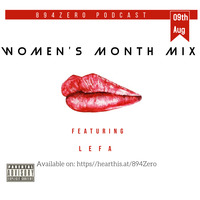 894Zero Podcast Women's Month Guest  Mixed by Lefa (part c) by 894Zero