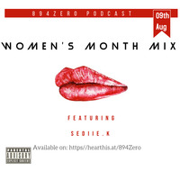 894Zero Podcast Women's Month Guest Mixed Sediie.K (part a) by 894Zero