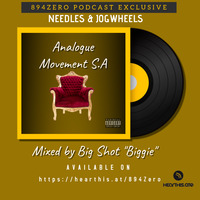 Needless &amp; Jogwheels presents Analogue Movement S.A mixed by Big Shot by 894Zero