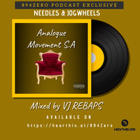 Needless &amp; Jogwheels presents Analogue Movement S.A mixed by VJ REBAPS by 894Zero