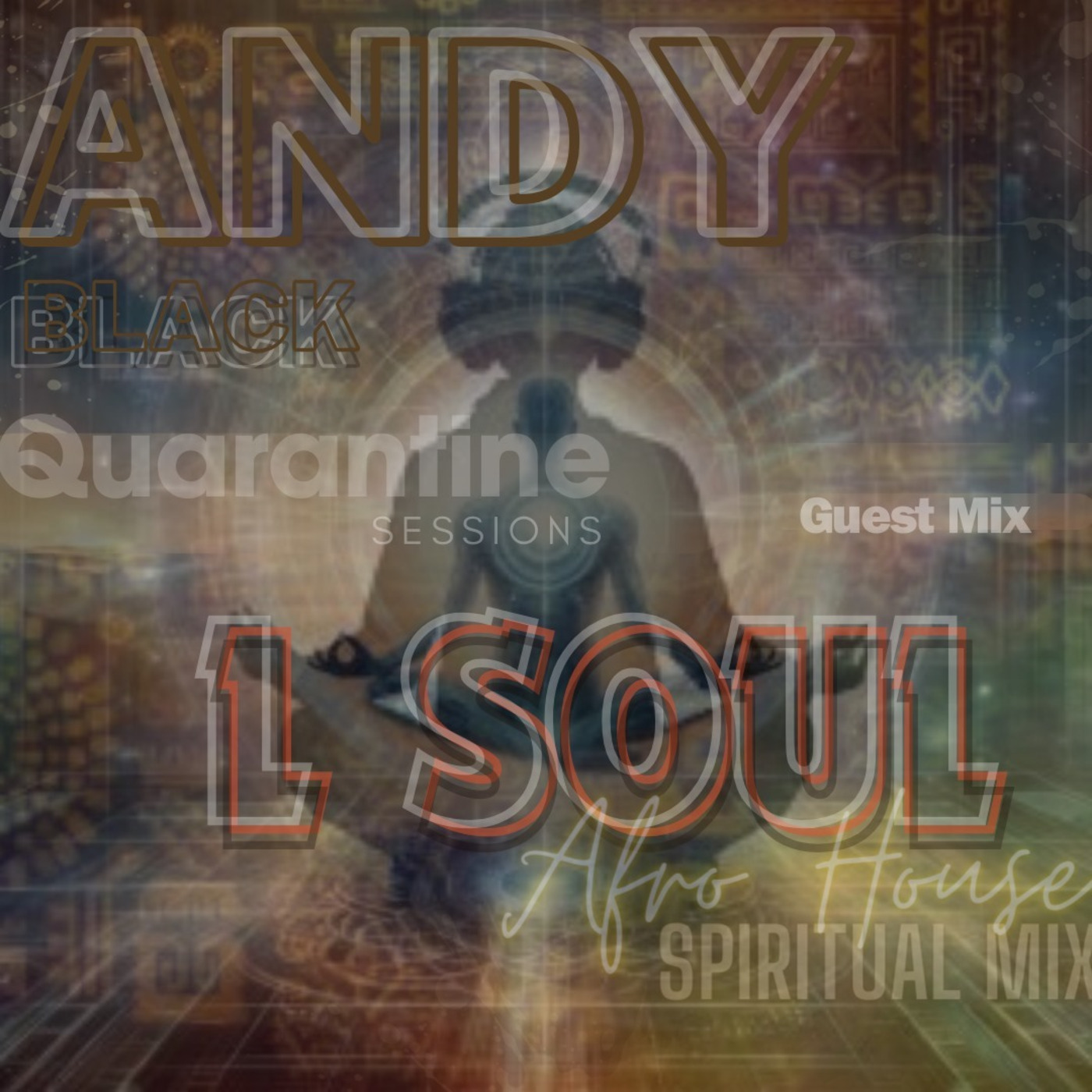 Andy Black - #QuarantineSessions - Afro House, Soulful Spiritual Mix (Guest Mix by L Soul) Episode 82