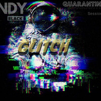 Andy Black Quarantine Sessions (Deep House - Glitch Edition) Episode 29 by Andy Black SA