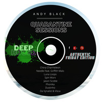 Andy Black Quarantine Sessions (Deep House - Authentic Edition) Episode 47 by Andy Black SA