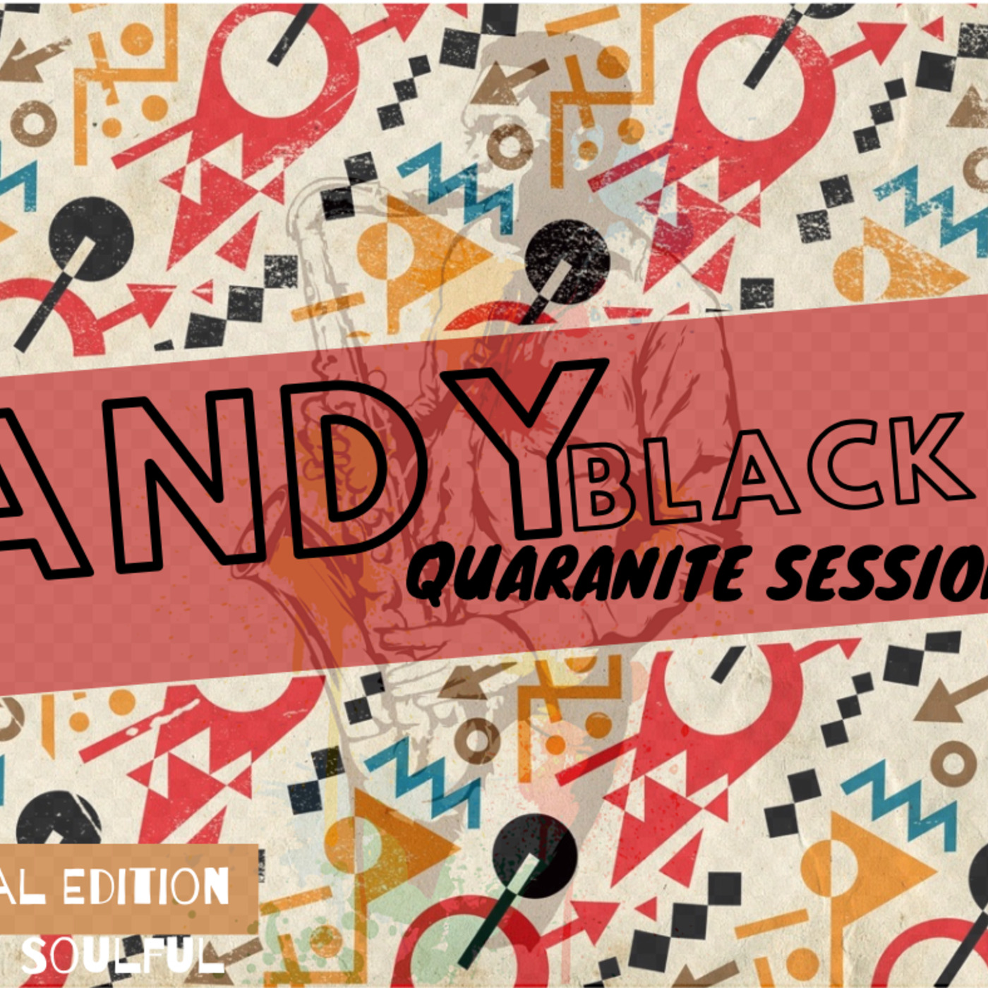Andy Black - Quarantine Sessions (Afro Soul - Vocal Edition) Episode 59