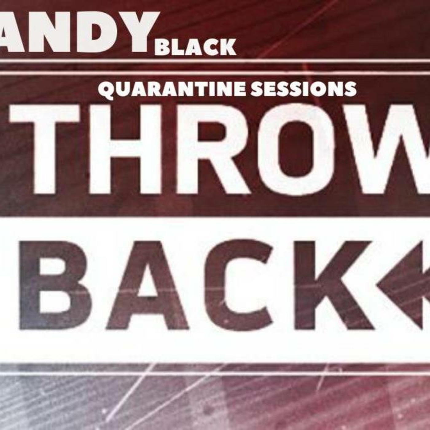 Andy Black - #QuarantineSessions (Local House - Throw back edition) Episode 64