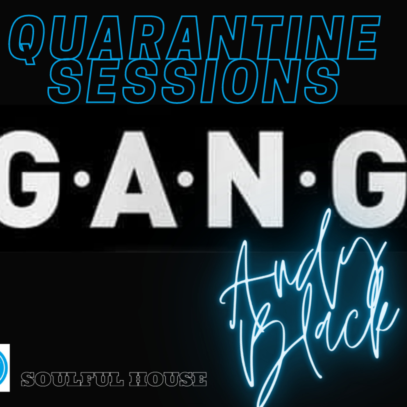 Andy Black - #QuarantineSessions - (Soulful Vocal House - Tequila Gang Edition) Episode 66