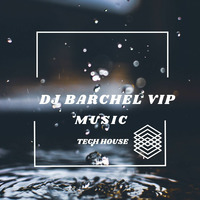 DJ Barchel Vip - Music by DJ Barchel Vip