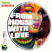 From House With Love -05/06/2020 - Radio Veg.it by Derek Lomasto