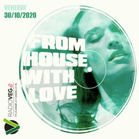 From House With Love - 23/10/2020 - Radio Veg.it by Derek Lomasto