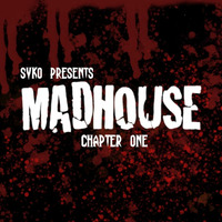 SYKO Presents: MADHOUSE | Chapter One - &quot;Welcome to the MADHOUSE&quot; | Mini Mix Series (DUBSTEP/RIDDIM/BASS) by CYBRSYKO
