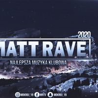Matt Rave - Najlepsza Klubowa Muzyka! #1 by Matt Rave