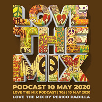 LOVE THE MIX PODCAST | 70's | 10 MAY 2020 By Perico Padilla by LOVETHEMIX