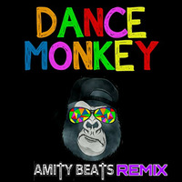 Dance Monkey - AMITY BEATS REMIX by Amity Beats