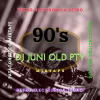 DJ JUNI OLD PTY- RETRO TRANCE LOS 90 MIXTAPE by Rufino Rivera Navas