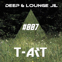 Deep &amp; Lounge Jil #007 By T-Art by BlackT