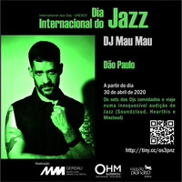 OHM + MMGerdau - JAZZ DAY 2020 - DJ Mau Mau (SP) Jazzmix by OHM Coletivo: