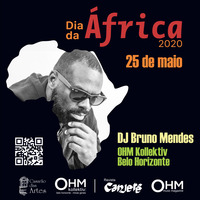 OHM + CASARÃO - Dia da Africa 2020 - DJ Bruno Mendes (Minha Africa!!!)  AFRO DEEP by OHM Coletivo: