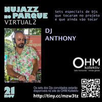 OHM - Nujazz no Parque Virtual 2 - DJ Anthony by OHM Coletivo: