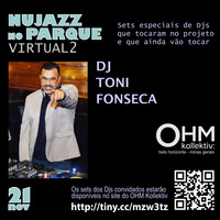 OHM - Nujazz no Parque Virtual 2 - DJ Toni Fonseca (Bossa in Jazz) by OHM Coletivo: