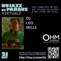 OHM - Nujazz no Parque Virtual 2 - Dj Leo Mille by OHM Coletivo: