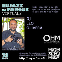 OHM - Nujazz no Parque Virtual 2 - DJ Leo Olivera (set02) by OHM Coletivo: