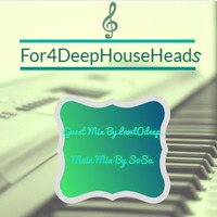 For4DeepHouseHeads 007A(Mixed &amp; Compiled By Sosa) by sunset.sosa