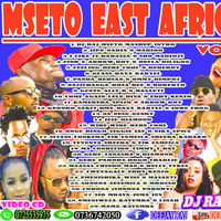 DJ RAJ MSETO EAST AFRICA VOL.2 by Deejay Raj