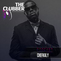 Chefkaly- My 30 birthday special set for The Clubber (3) by THE CLUBBER Play