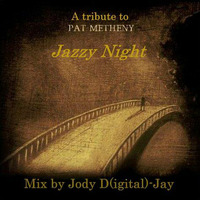 Jazzy Night ( Tribute to PM) - Jody D(igital)-Jay Mix Set by Jody Musica